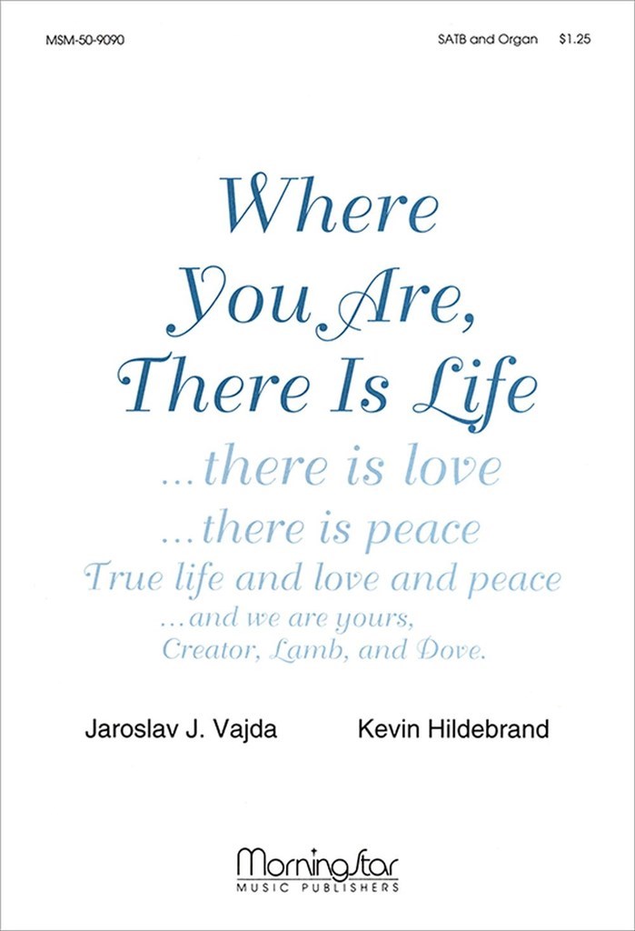Where You Are, There Is Life